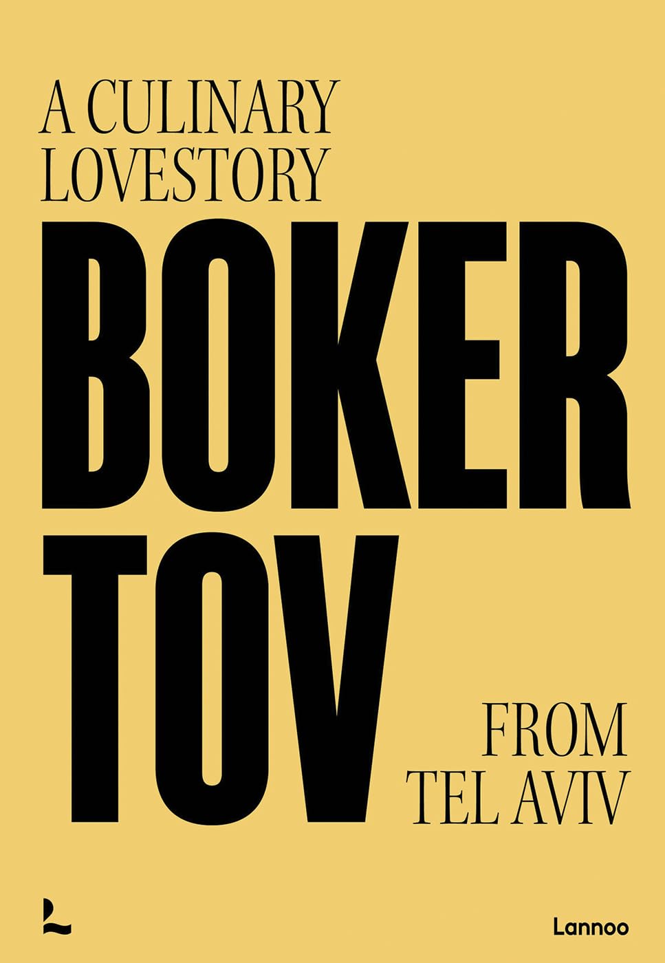 Boker Tov: A Culinary Lovestory From Tel Aviv