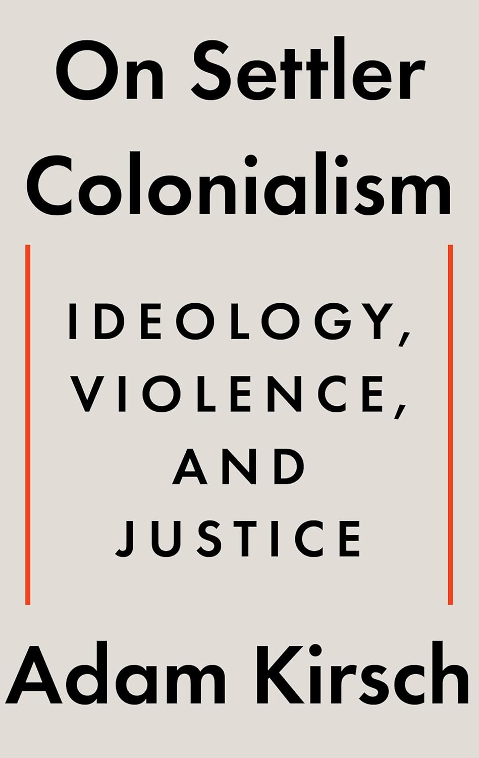 On Settler-Colonialism: Ideology, Violence, and Justice
