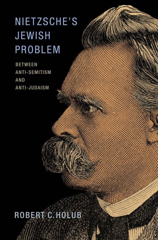 Nietzsche's Jewish Problem: Antisemitism and Anti-Judaism