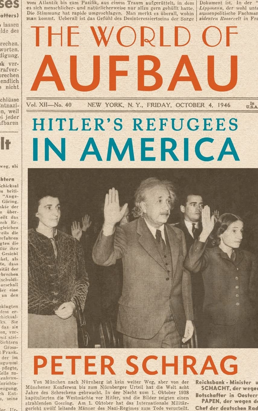 World of Aufbau: Hitler's Refugees in America