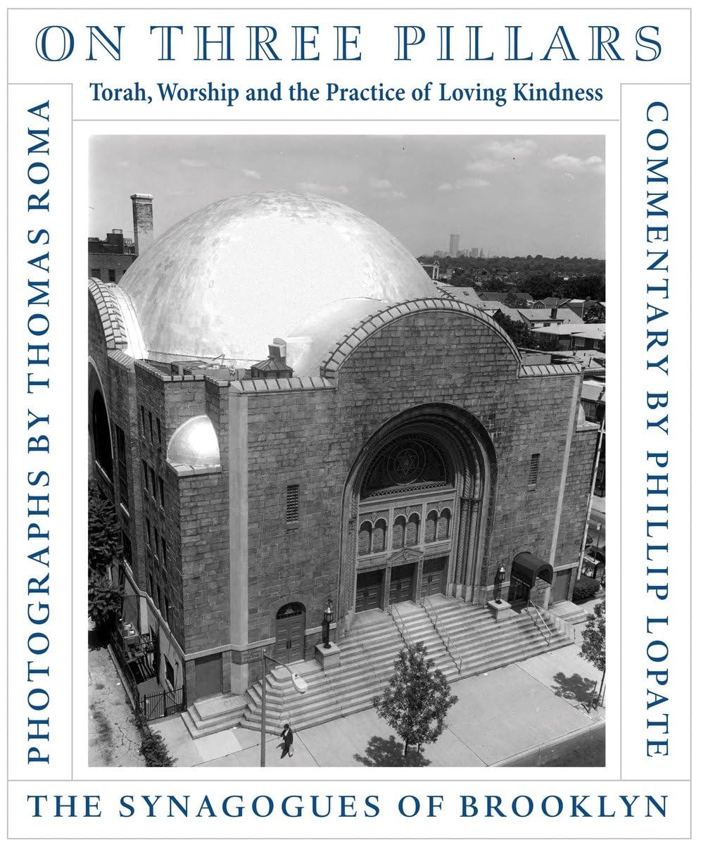 On Three Pillars: Torah, Worship, and Practice of Loving Kindness, The Synagogues of Brooklyn