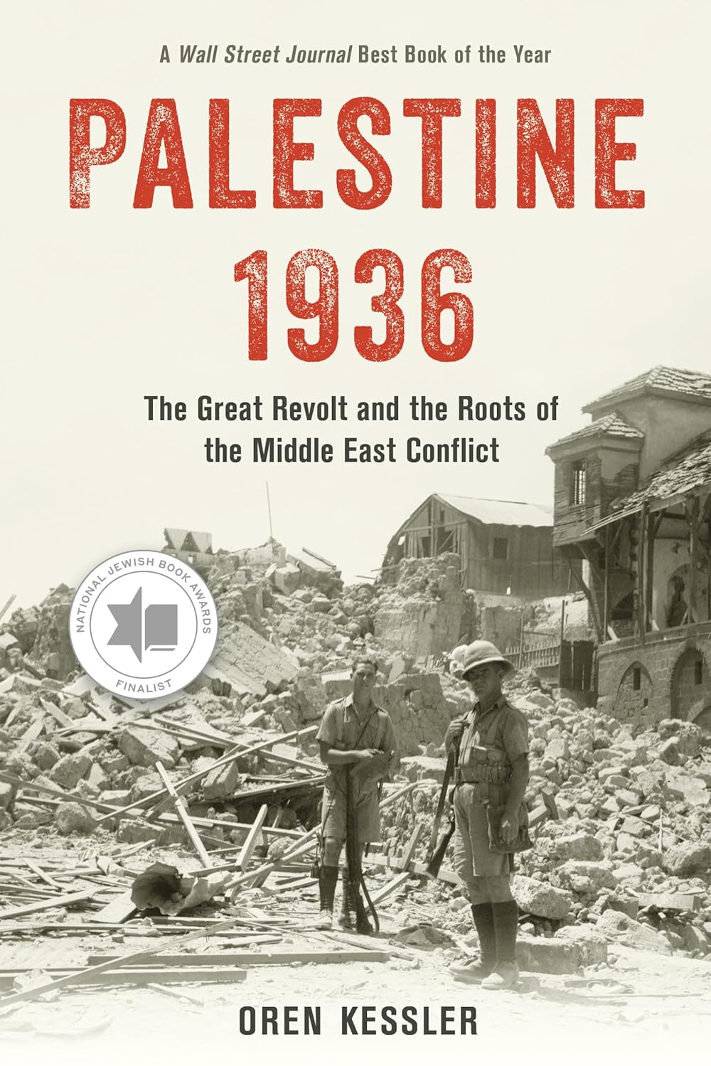 Palestine 1936: The Great Revolt & the Roots of the Middle East Conflict
