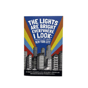 Lights Are Bright Everywhere I Look