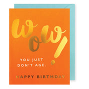 "Wow! You Don't Age." Birthday Card - Blank