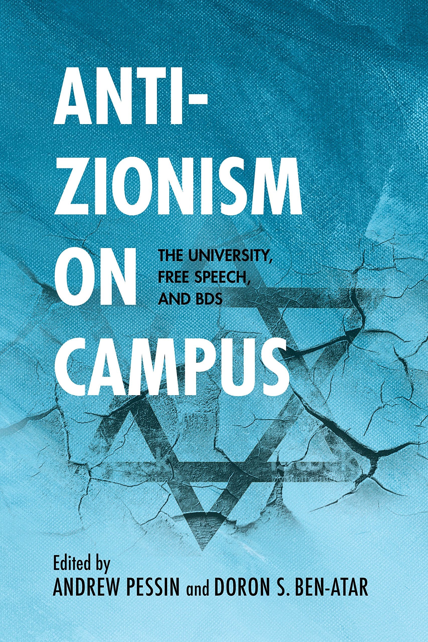 Anti-Zionism on Campus: The University, Free Speech, & BDS