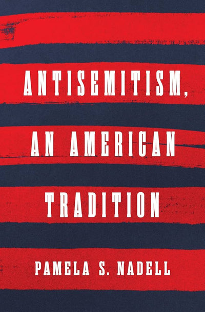 Antisemitism, an American Tradition