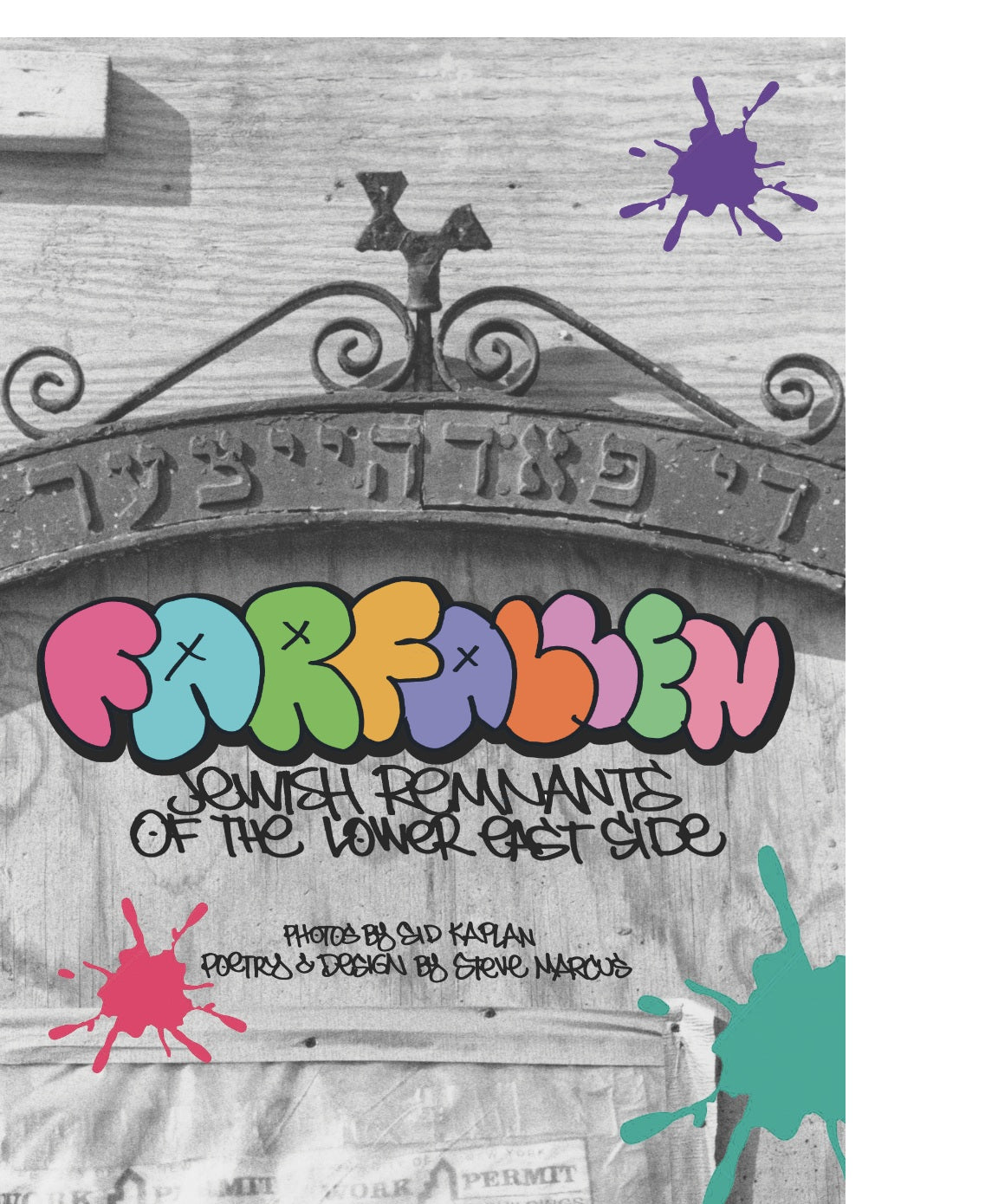 Steve Marcus - Farfallen: Jewish Remnants of the Lower East Side