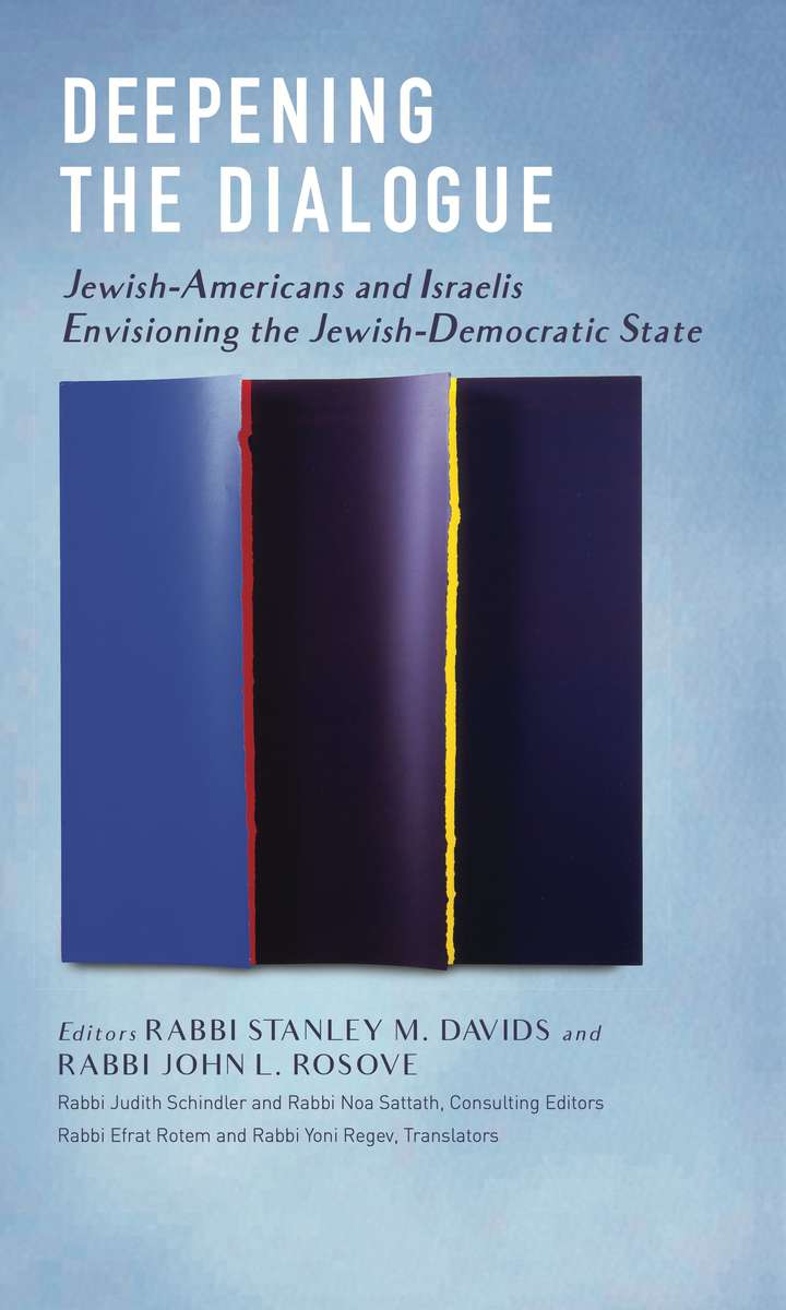 Deepening the Dialogue: Jewish-Americans & Israelis Envisioning the Jewish-Democratic State
