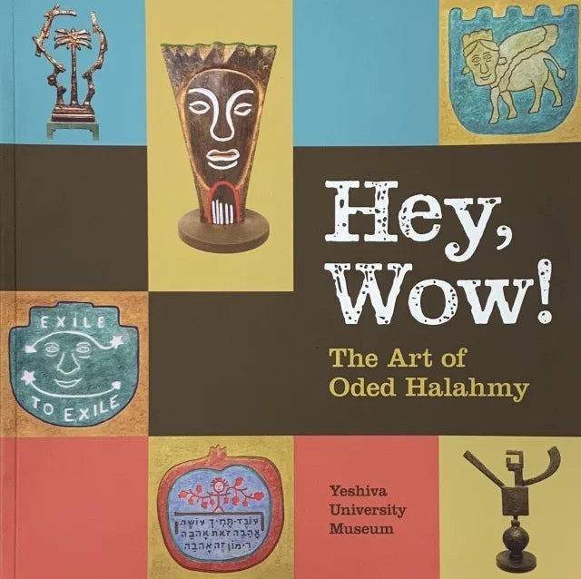 YUM - Hey, Wow! The Art of Oded Halahmy