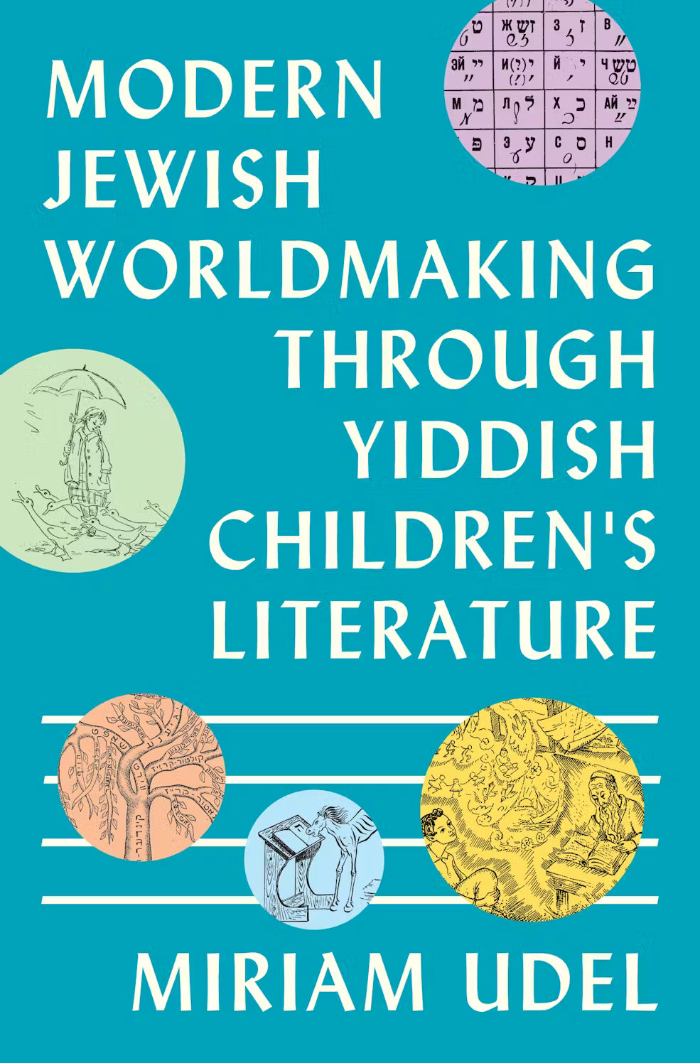 Modern Jewish Worldmaking Through Yiddish Children's Literature