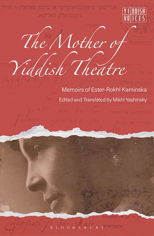 The Mother of Yiddish Theatre: Memoirs of Ester-Rokhl Kaminska