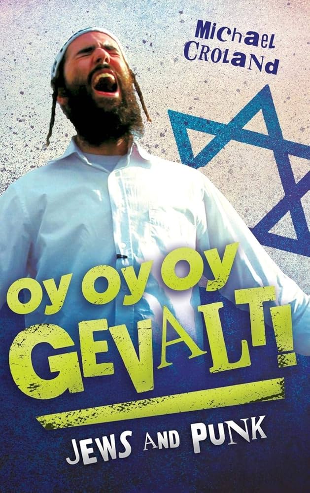 Oy Oy Oy Gevalt!: Jews & Punk
