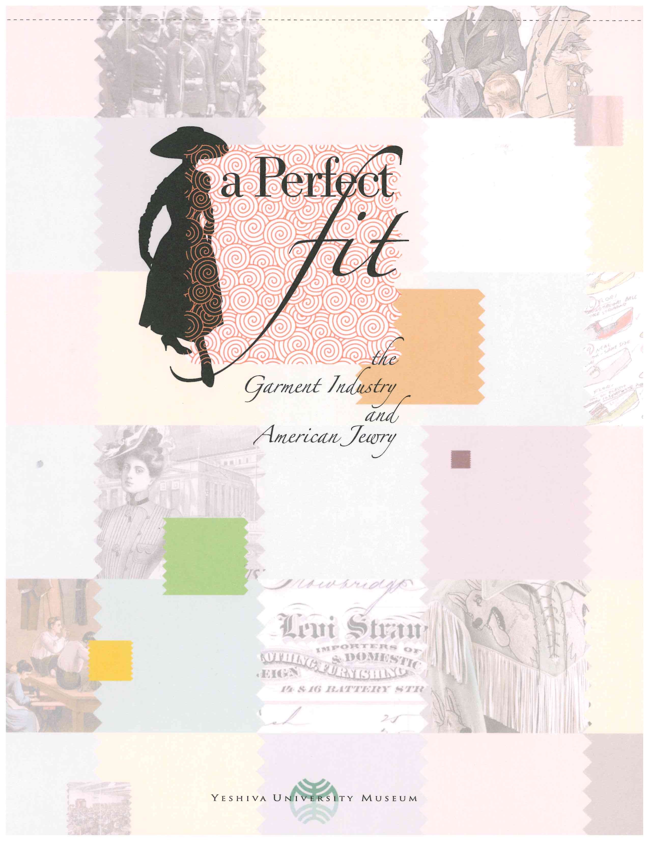 YUM - A Perfect Fit: The Garment Industry and American Jewry, 1860–1960 (Costume Society of America Series)