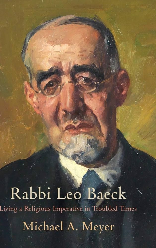 Rabbi Leo Baeck: Living a Religious Imperative in Troubled Times 