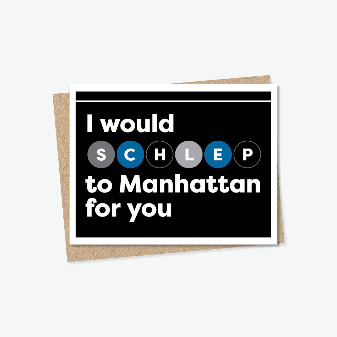 Schlep to Manhattan | New York - Blank Greeting Card