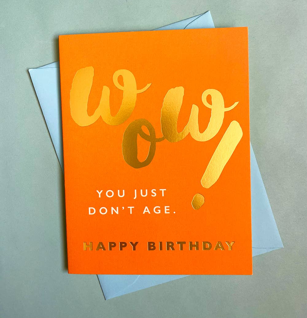 "Wow! You Don't Age." Birthday Card - Blank